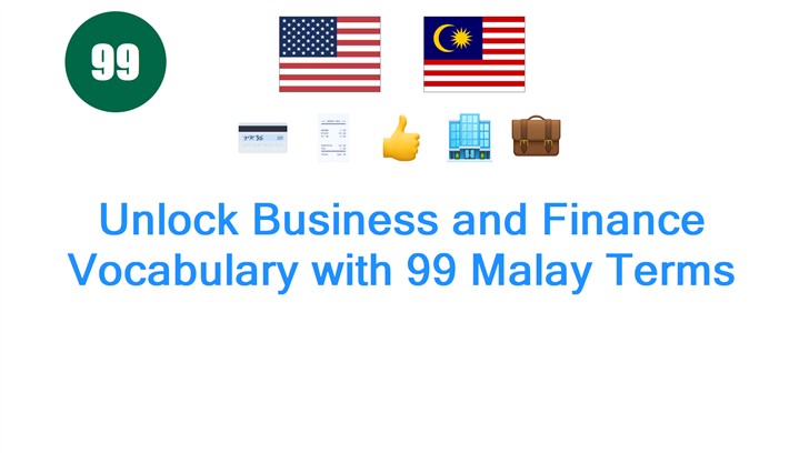 Unlock Business and Finance Vocabulary with 99 Malay Terms